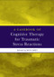 A Casebook of Cognitive Therapy for Traumatic Stress Reactions - 9780415438032 by Nick Grey, 9780415438032