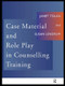 Case Material and Role Play in Counselling Training by Susan Lendrum, Janet Tolan, 9780415102155