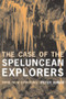 The Case of the Speluncean Explorers (Nine New Opinions) by Peter Suber, 9780415185462