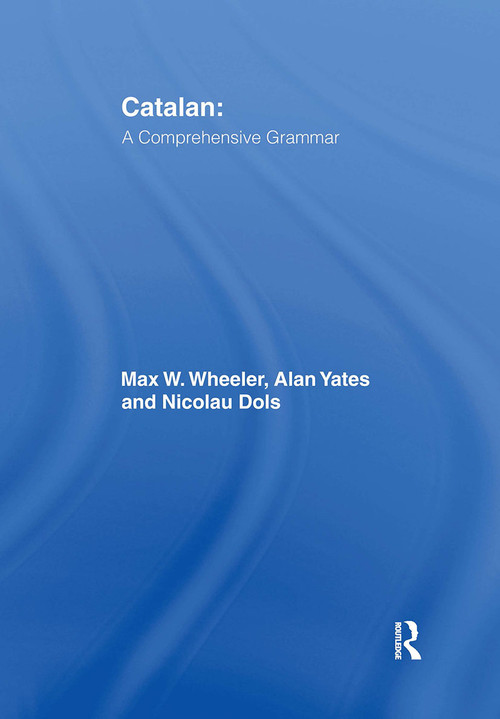 Catalan: A Comprehensive Grammar - 9780415103428 by Max Wheeler, Alan Yates, Nicolau Dols Salas, 9780415103428
