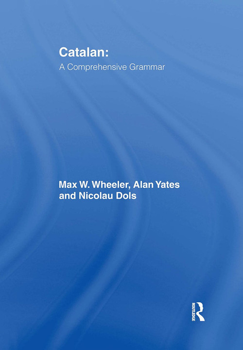Catalan: A Comprehensive Grammar - 9780415103428 by Max Wheeler, Alan Yates, Nicolau Dols Salas, 9780415103428