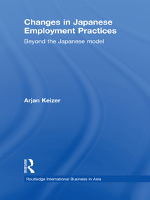 Changes in Japanese Employment Practices (Beyond the Japanese Model) - 9780415673327 by Arjan Keizer, 9780415673327