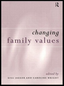 Changing Family Values (Difference, Diversity and the Decline of Male Order) by Gill Jagger, Caroline Wright, 9780415149570