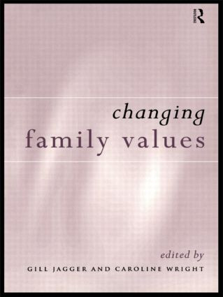 Changing Family Values (Difference, Diversity and the Decline of Male Order) by Gill Jagger, Caroline Wright, 9780415149570