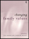 Changing Family Values (Difference, Diversity and the Decline of Male Order) by Gill Jagger, Caroline Wright, 9780415149570