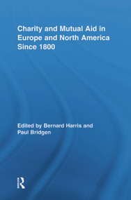 Charity and Mutual Aid in Europe and North America since 1800 - 9780415541053 by Bernard Harris, Paul Bridgen, 9780415541053