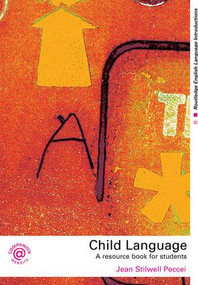 Child Language (A Resource Book for Students) - 9780415281034 by Jean Stilwell Peccei, 9780415281034