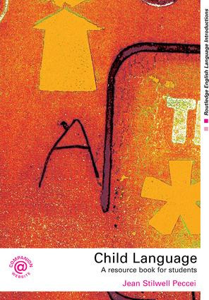 Child Language (A Resource Book for Students) - 9780415281034 by Jean Stilwell Peccei, 9780415281034