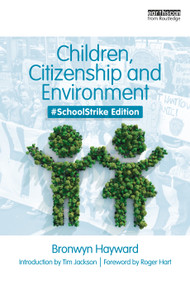 Children, Citizenship and Environment (#SchoolStrike Edition) - 9780367429638 by Bronwyn Hayward, 9780367429638