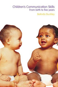 Children's Communication Skills (From Birth to Five Years) - 9780415259941 by Belinda Buckley, 9780415259941