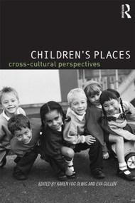 Children's Places (Cross-Cultural Perspectives) - 9780415296410 by Karen Fog Olwig, Eva Gullov, 9780415296410