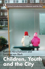 Children, Youth and the City - 9780415376921 by Kathrin Horschelmann, Lorraine van Blerk, 9780415376921