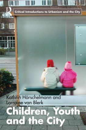 Children, Youth and the City - 9780415376921 by Kathrin Horschelmann, Lorraine van Blerk, 9780415376921