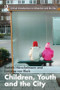 Children, Youth and the City - 9780415376921 by Kathrin Horschelmann, Lorraine van Blerk, 9780415376921
