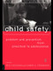 Child Safety: Problem and Prevention from Pre-School to Adolescence (A Handbook for Professionals) by Bill Gillham, James Thompson, 9780415124775