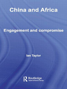 China and Africa (Engagement and Compromise) - 9780415545525 by Ian Taylor, 9780415545525