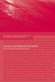 China's Outbound Tourism - 9780415511544 by Wolfgang Arlt, 9780415511544