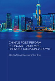 China's Post-Reform Economy - Achieving Harmony, Sustaining Growth - 9780415542616 by Richard Sanders, Chen Yang, 9780415542616