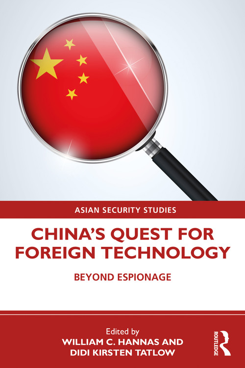 China's Quest for Foreign Technology (Beyond Espionage) - 9780367473570 by William C. Hannas, Didi Kirsten Tatlow, 9780367473570