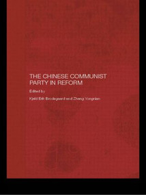 The Chinese Communist Party in Reform - 9780415545761 by Kjeld Erik Brødsgaard, Zheng Yongnian, 9780415545761