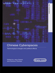 Chinese Cyberspaces (Technological Changes and Political Effects) by Jens Damm, Simona Thomas, 9780415546935