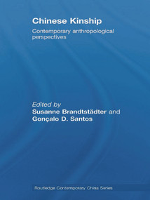 Chinese Kinship (Contemporary Anthropological Perspectives) - 9780415690089 by Susanne Brandtstädter, Gonçalo D Santos, 9780415690089