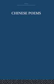 Chinese Poems by The Arthur Waley Estate, Arthur Waley, 9780415612661