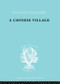 A Chinese Village by Martin C. Yang, 9780415605441
