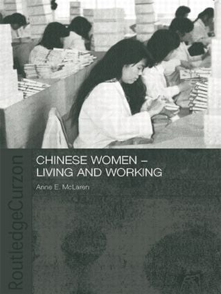 Chinese Women - Living and Working by Anne McLaren, 9780415406185