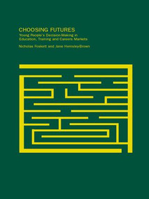 Choosing Futures - 9780415232395 by Nicholas Foskett, Jane Hemsley-Brown, 9780415232395