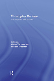 Christopher Marlowe (The Plays and Their Sources) - 9780415513234 by Mrs Vivien Thomas, Vivien Thomas, Prof William Tydeman, William Tydeman, 9780415513234