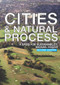 Cities and Natural Process (A Basis for Sustainability) by Michael Hough, 9780415298551