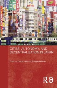 Cities, Autonomy, and Decentralization in Japan - 9780415546966 by Carola Hein, Philippe Pelletier, 9780415546966