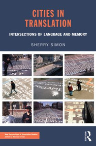 Cities in Translation (Intersections of Language and Memory) - 9780415471527 by Sherry Simon, 9780415471527
