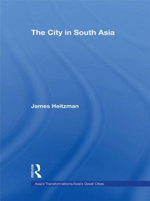 The City in South Asia - 9780415574266 by James Heitzman, 9780415574266