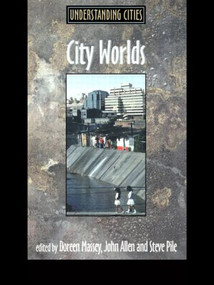 City Worlds by John Allen, Doreen Massey, Steve Pile, 9780415200707