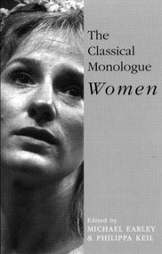 The Classical Monologue (W) (Women) by Michael Earley, Philippa Keil, 9780413666703