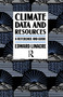 Climate Data and Resources (A Reference and Guide) by Edward Linacre, 9780415057035