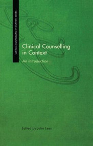 Clinical Counselling in Context (An Introduction) by John Lees, 9780415179560