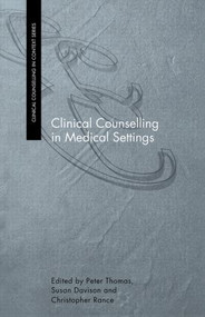 Clinical Counselling in Medical Settings by Susan Davison, Christopher Rance, Peter Thomas, 9780415217187