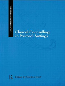 Clinical Counselling in Pastoral Settings - 9780415196765 by Gordon Lynch, John Lees, 9780415196765