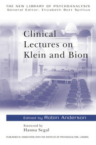Clinical Lectures on Klein and Bion by Robin Anderson, 9780415069939