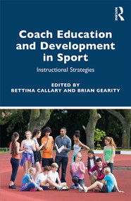 Coach Education and Development in Sport (Instructional Strategies) - 9780367367343 by Bettina Callary, Brian Gearity, 9780367367343
