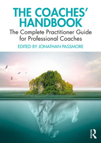 The Coaches' Handbook (The Complete Practitioner Guide for Professional Coaches) - 9780367546199 by Jonathan Passmore, 9780367546199