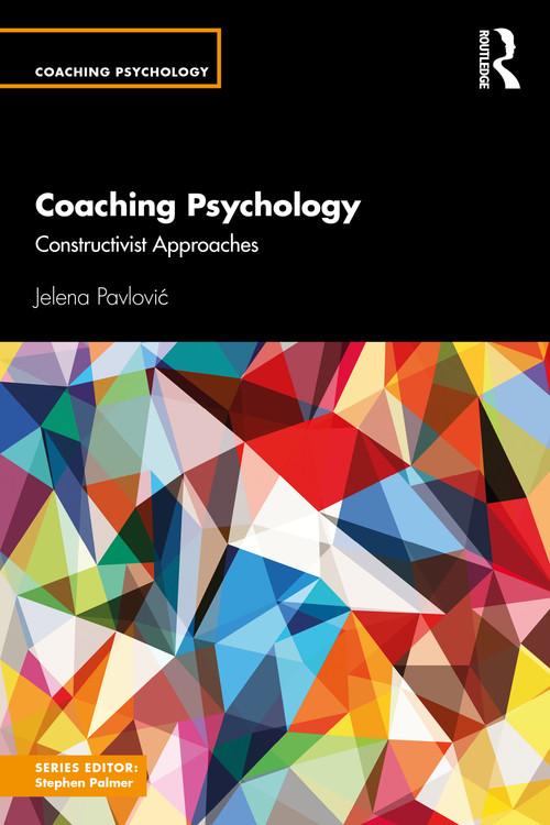 Coaching Psychology (Constructivist Approaches) - 9780367860981 by Jelena Pavlović, 9780367860981