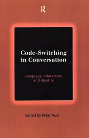 Code-Switching in Conversation (Language, Interaction and Identity) - 9780415216098 by Peter Auer, 9780415216098