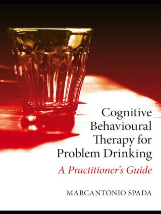 Cognitive Behavioural Therapy for Problem Drinking (A Practitioner's Guide) by Marcantonio Spada, 9780415408769