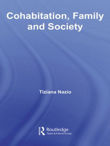 Cohabitation, Family & Society by Tiziana Nazio, 9780415511575