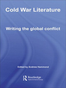 Cold War Literature (Writing the Global Conflict) - 9780415544023 by Andrew Hammond, 9780415544023