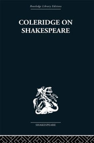 Coleridge on Shakespeare (The text of the lectures of 1811-12) by R. A. Foakes, 9780415489157